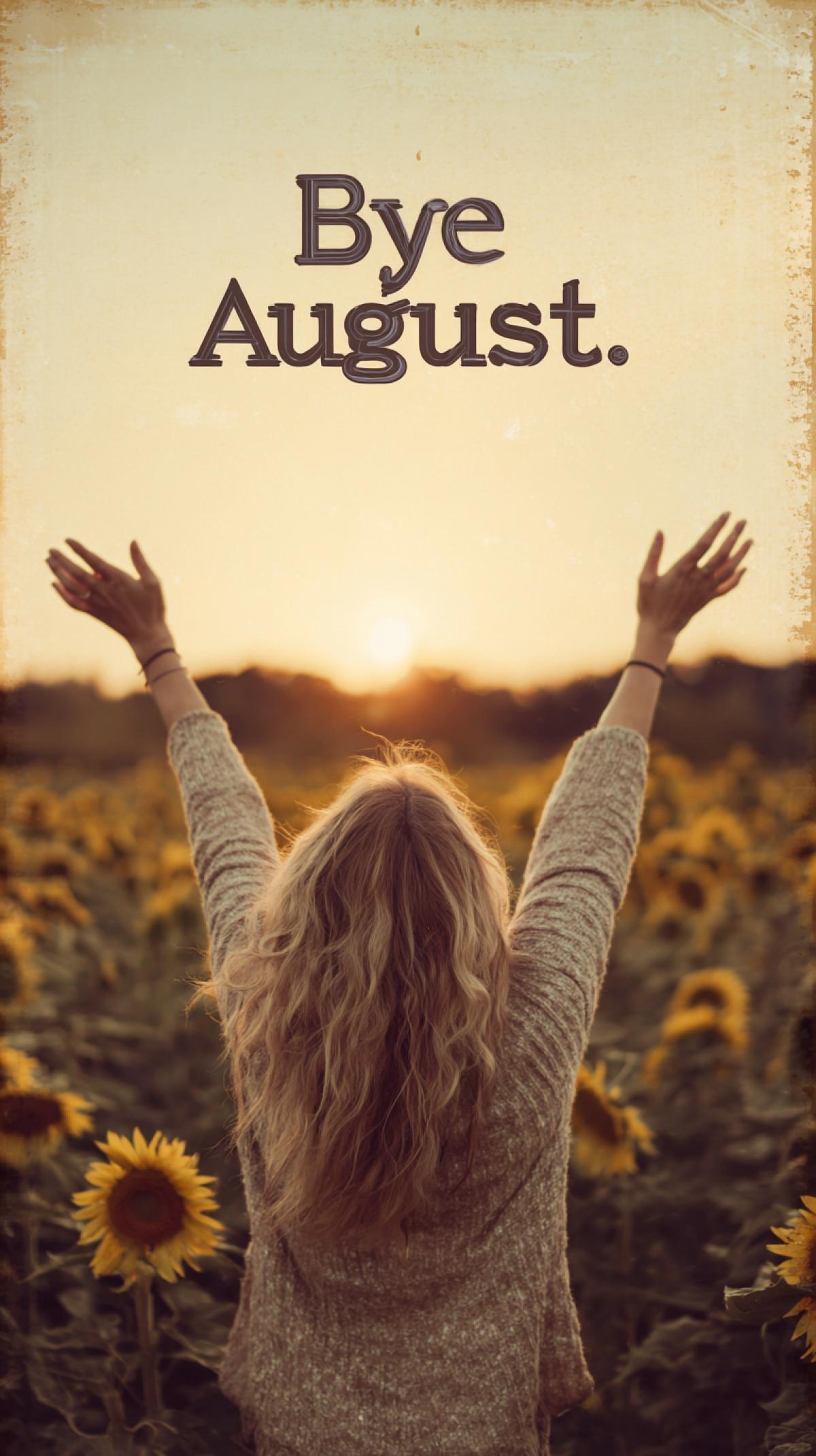 sunset over a field of sunflowers, a girl with her back to the camera, her hands raised to the sun, the text \" bye August \" above her, captured on an old Polaroid film, grainy